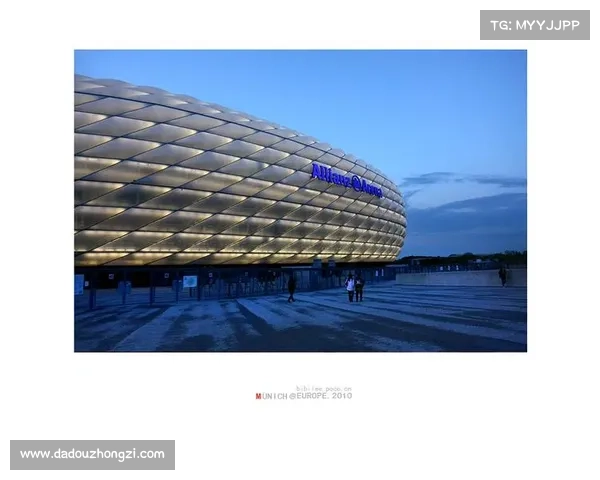 拜仁慕尼黑体育场命名背后的历史由来与文化象征意义 拜仁慕尼黑体育场命名背后的历史由来与文化象征意义